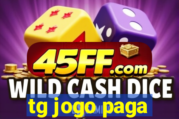 tg jogo paga